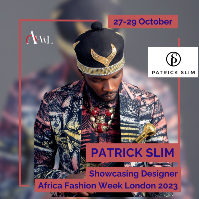 https://africafashionweeklondonuk.com/wp-content/uploads/2023/08/Patrick-Slim-640x640.png